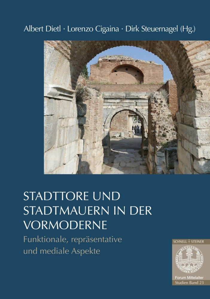 Stadttore und Stadtmauern in der Vormoderne (Dirk Steuernagel)