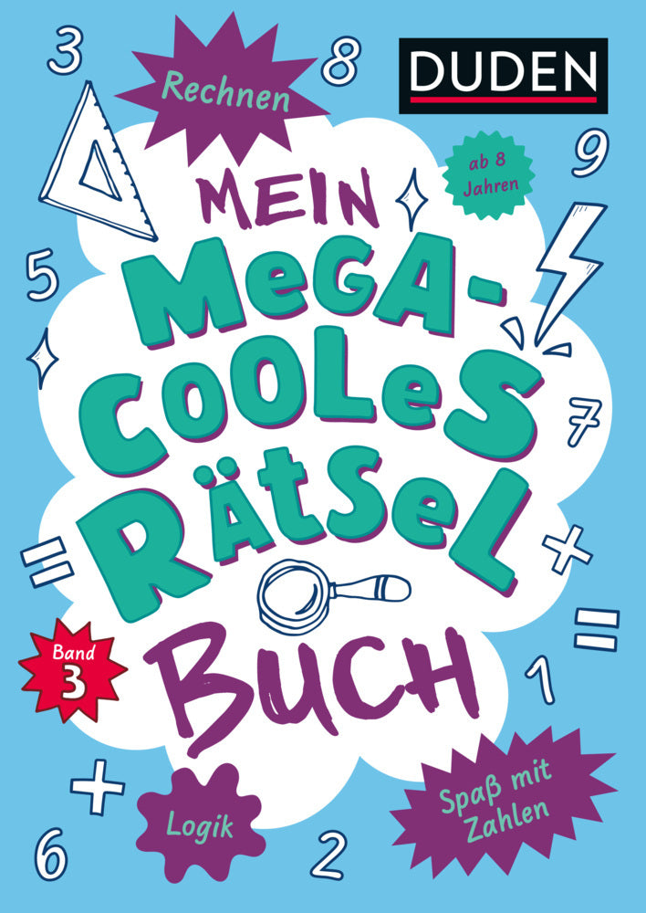 Mein megacooles Rätselbuch - Rechnen | Logik | Spaß mit Zahlen - ab 8 Jahren - Band 3. Bunt gemischte Ferienbeschäftigung für schlaue Kids (Janine Eck)