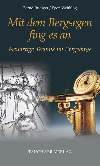 Mit dem Bergsegen fing es an (Bernd Rüdiger)