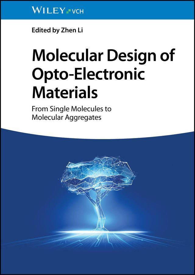 Molecular Design of Opto-Electronic Materials (Zhen Li)