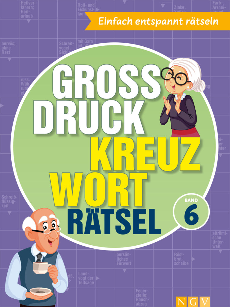 Großdruck Kreuzworträtsel Band 6 I Rätselbuch für Senioren & Rentner (Naumann & Göbel Verlagsgesellschaft Mbh)
