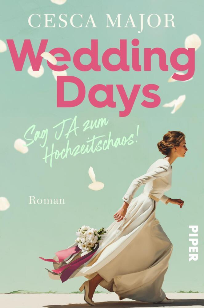 Wedding Days - Sag Ja zum Hochzeitschaos! (Cesca Major)