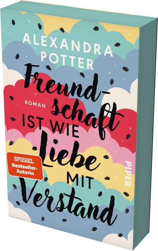 Freundschaft ist wie Liebe mit Verstand (Alexandra Potter)