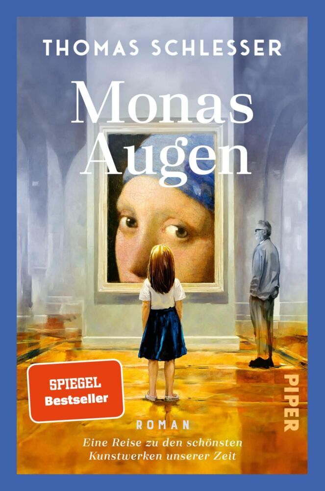 Monas Augen - Eine Reise zu den schönsten Kunstwerken unserer Zeit (Thomas Schlesser)