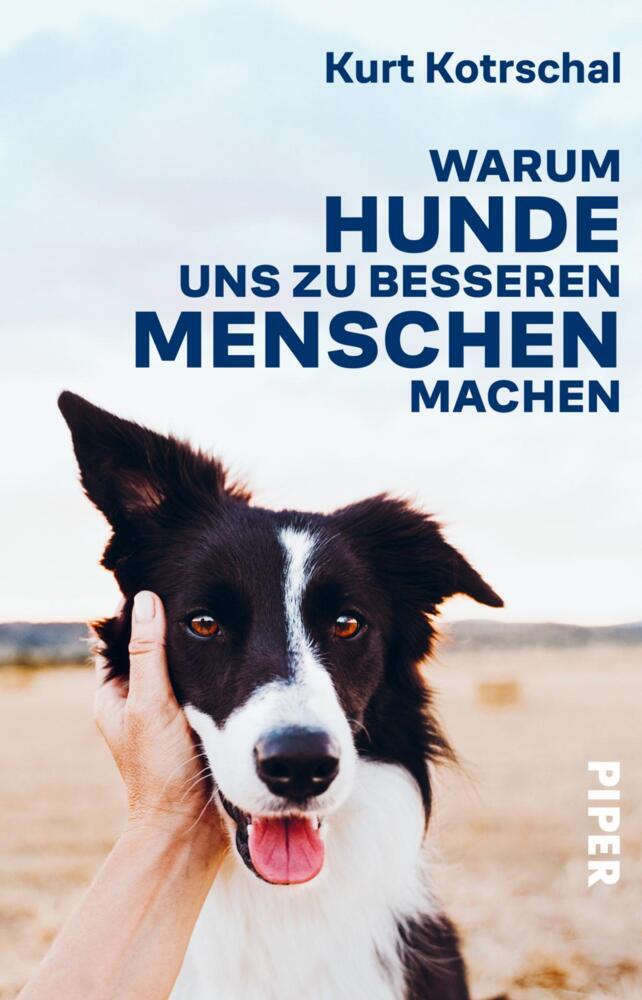 Warum Hunde uns zu besseren Menschen machen (Kurt Kotrschal)