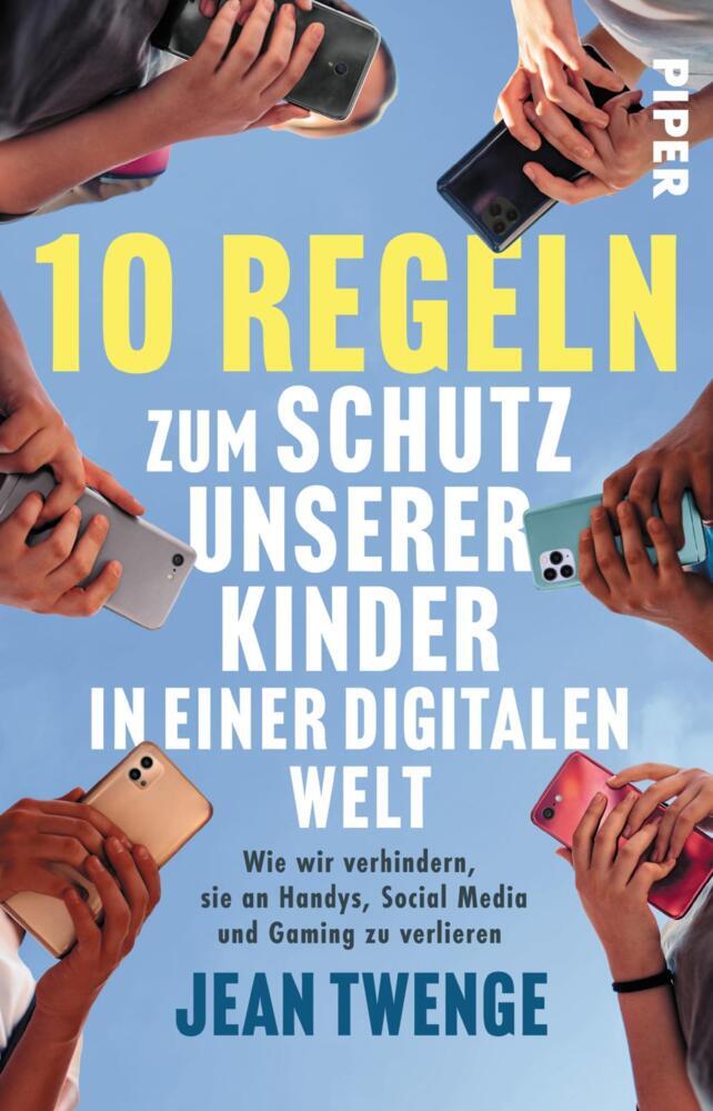 10 Regeln zum Schutz unserer Kinder in einer digitalen Welt (Jean Twenge)