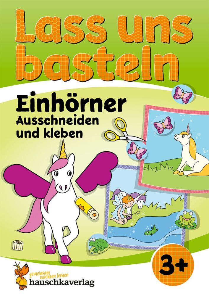 Lass uns basteln - Ausschneiden und kleben ab 3 Jahre - Einhörner (Corina Beurenmeister)