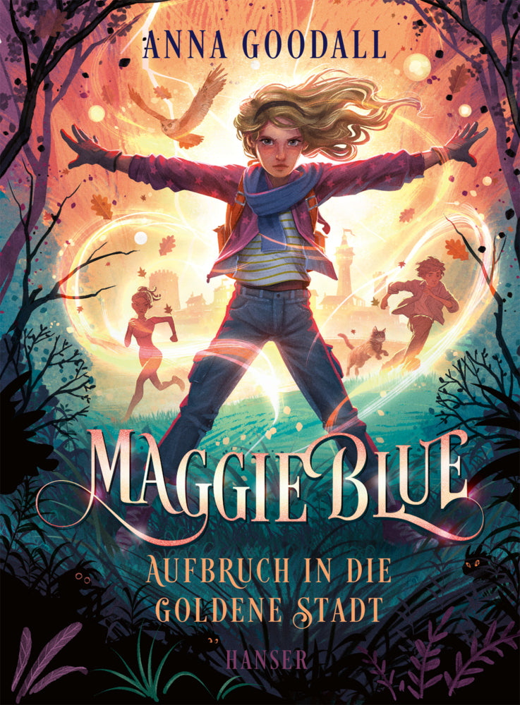 Maggie Blue - Aufbruch in die Goldene Stadt (Anna Goodall)