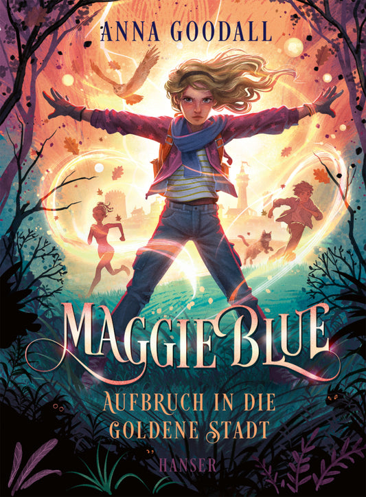 Maggie Blue - Aufbruch in die Goldene Stadt (Anna Goodall)