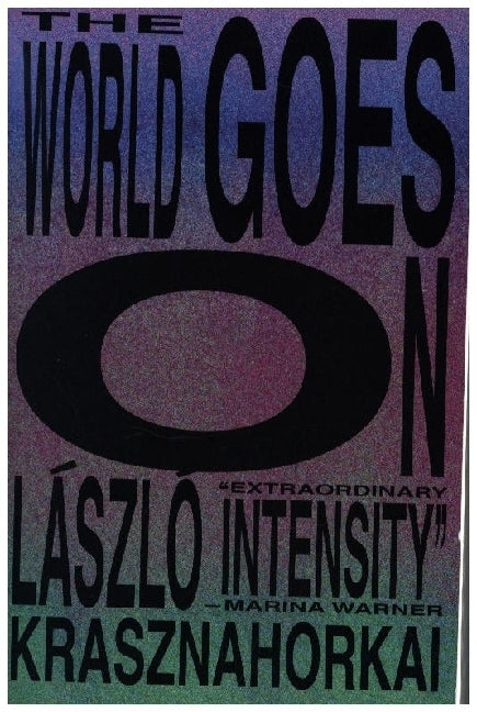 The World Goes On (László Krasznahorkai)