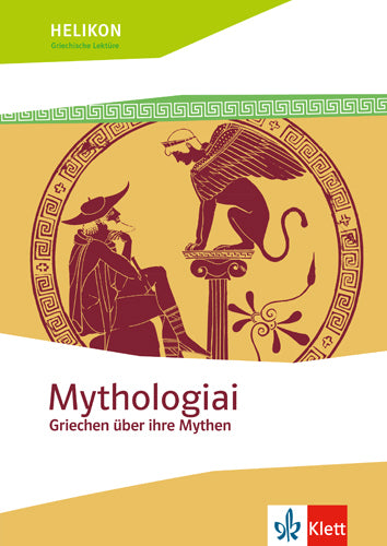 Mythologiai. Griechen über ihre Mythen, m. 1 Beilage (Martin Holtermann)