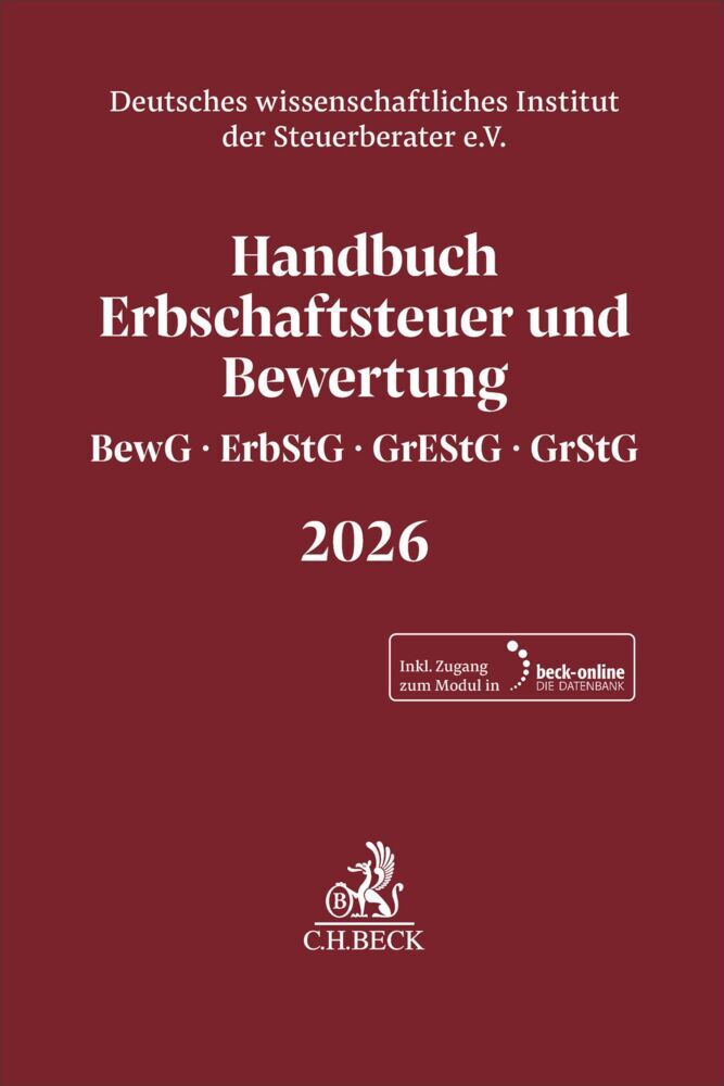 Handbuch Erbschaftsteuer und Bewertung 2026. BewG, ErbStG, GrEStG, GrStG 2026 (Deutsches Wissenschaftliches Institut Der Steuerberater E.V.)
