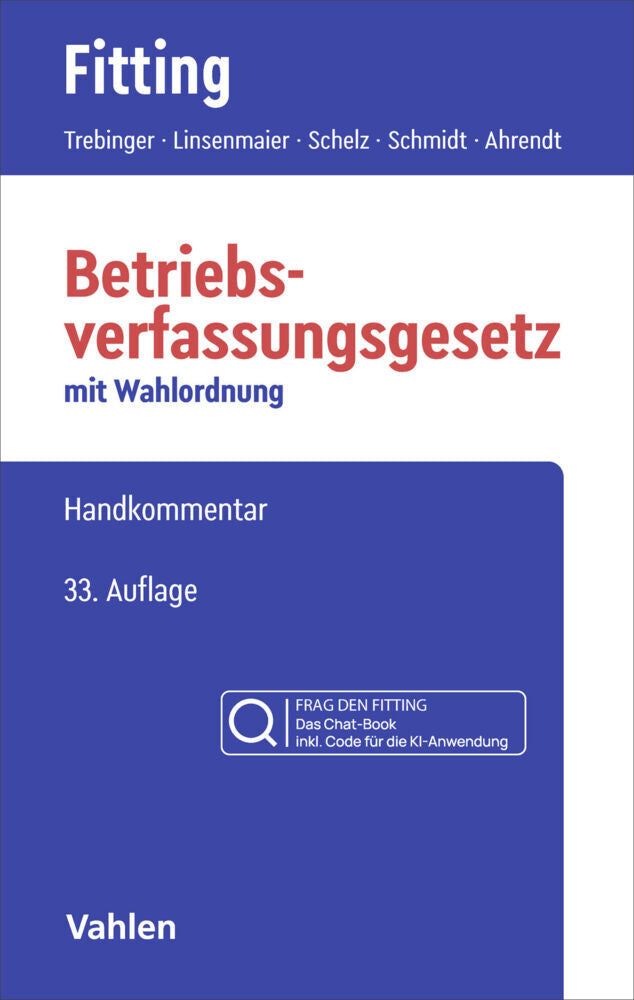 Betriebsverfassungsgesetz: BetrVG Chat-Book (Karl Fitting)