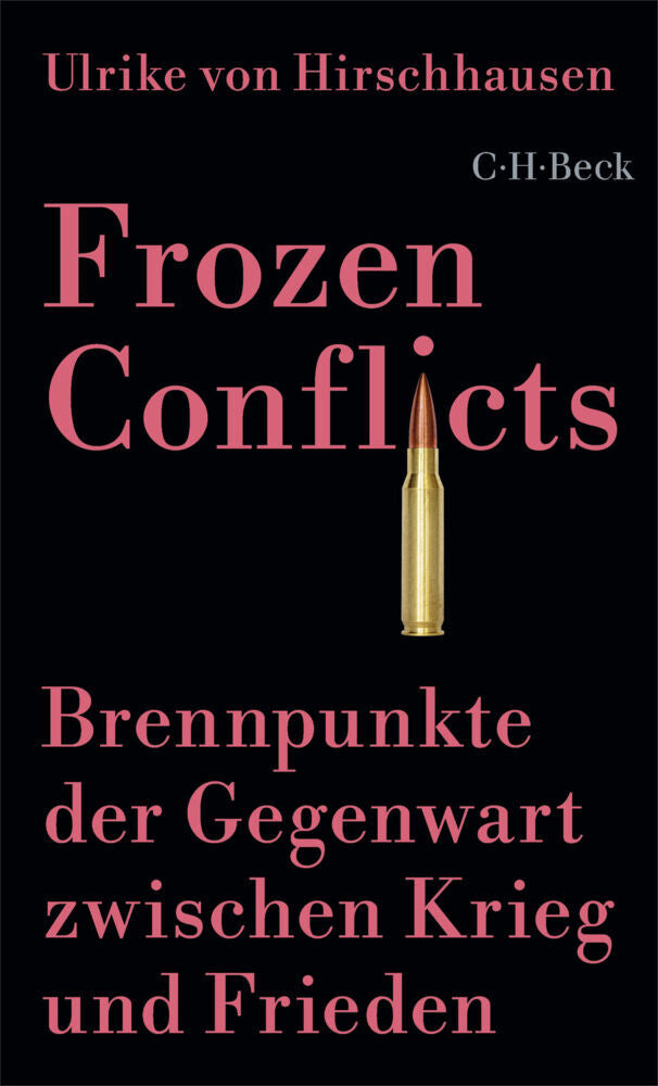 Frozen Conflicts (Ulrike Von Hirschhausen)