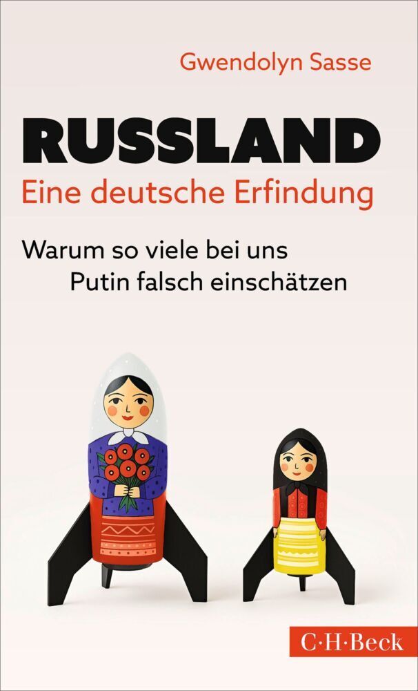 Russland - eine deutsche Erfindung (Gwendolyn Sasse)