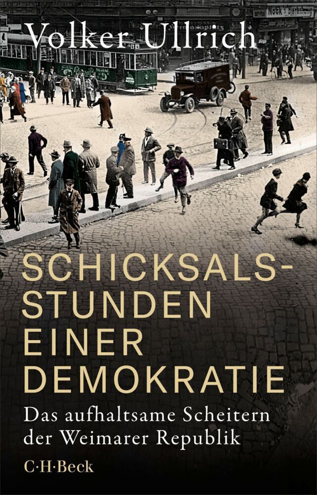 Schicksalsstunden einer Demokratie (Volker Ullrich)
