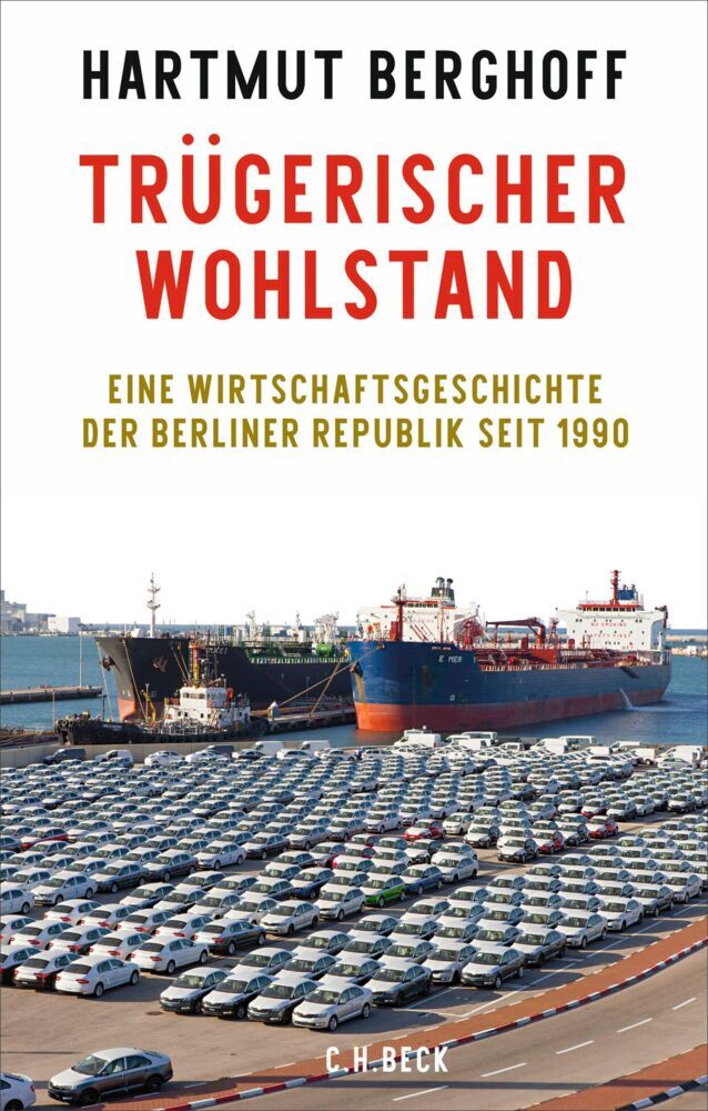 Trügerischer Wohlstand (Hartmut Berghoff)