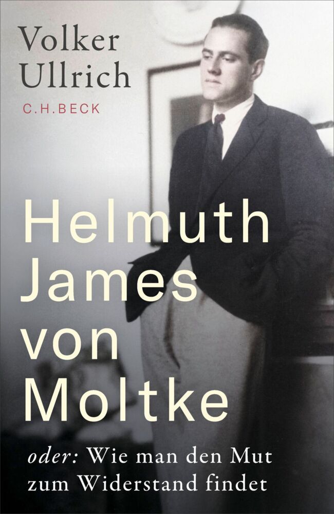Helmuth James von Moltke (Volker Ullrich)