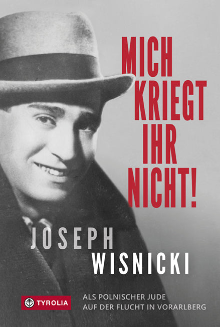 Mich kriegt ihr nicht! (Joseph Wisnicki)