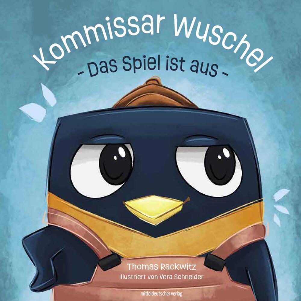 Kommissar Wuschel - Das Spiel ist aus (Thomas Rackwitz)