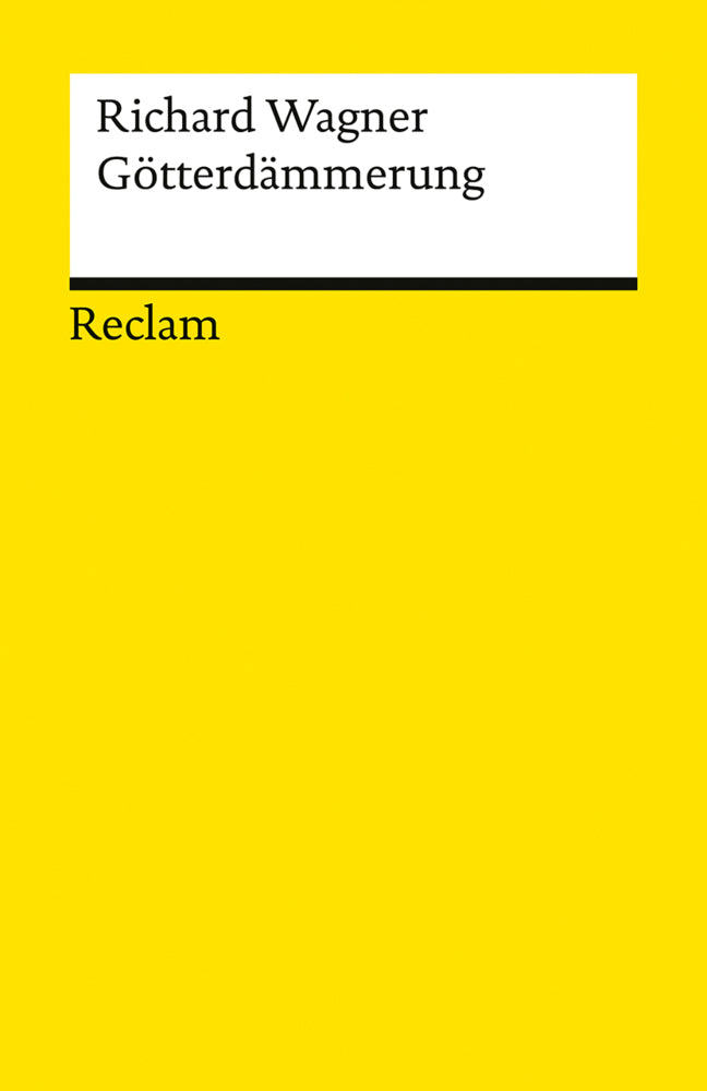 Der Ring des Nibelungen. Dritter Tag: Götterdämmerung (Richard Wagner)