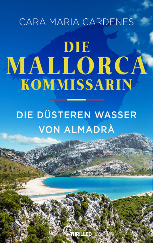 Die Mallorca-Kommissarin - Die düsteren Wasser von Almadrà (Cara Maria Cardenes)
