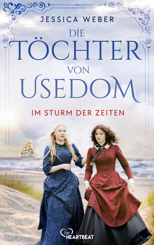 Die Töchter von Usedom - Im Sturm der Zeiten (Jessica Weber)