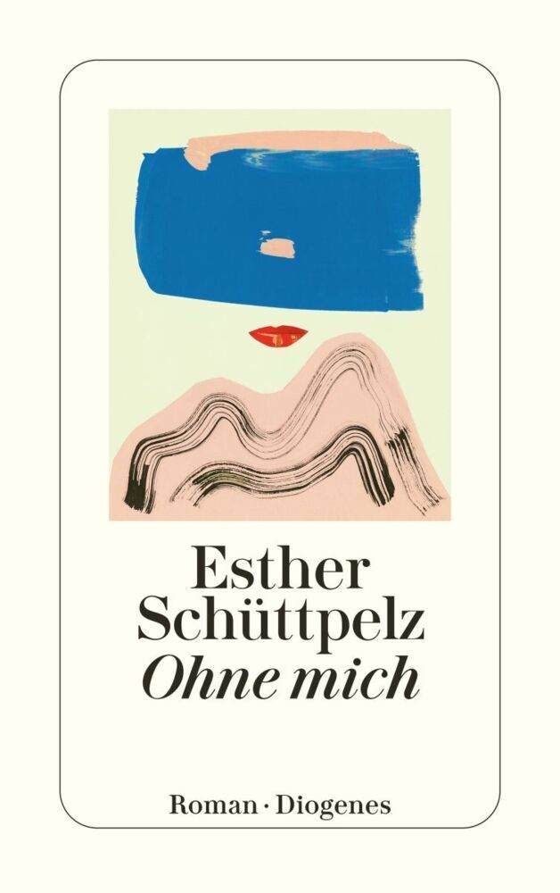Ohne mich (Esther Schüttpelz)