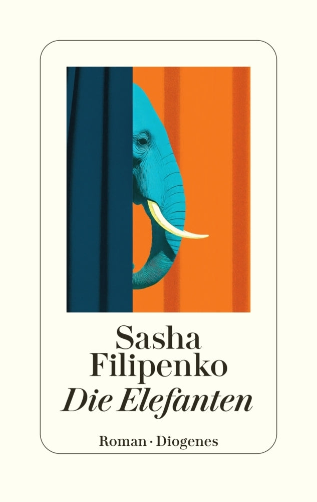 Die Elefanten (Sasha Filipenko)