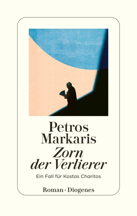Zorn der Verlierer (Petros Markaris)