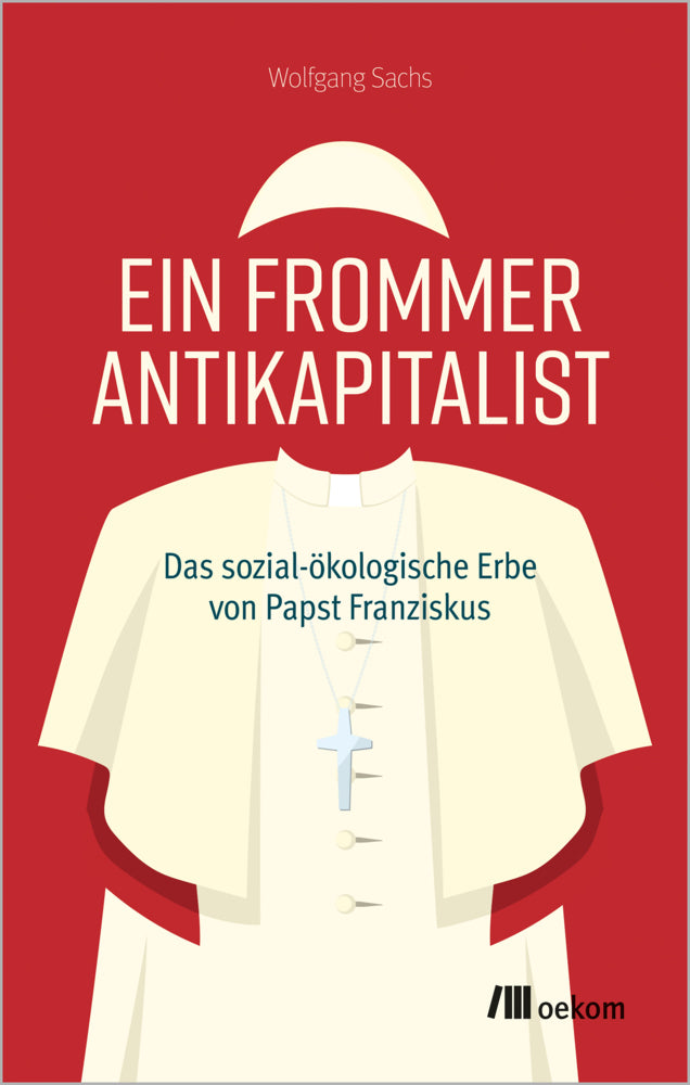 Ein frommer Antikapitalist (Wolfgang Sachs)