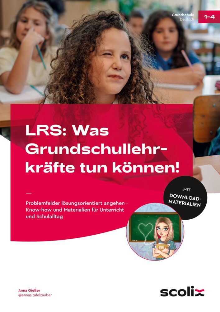LRS: Was Grundschullehrkräfte tun können! (Anna Gießer)