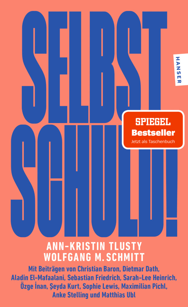 Selbst schuld! (Wolfgang M. Schmitt)