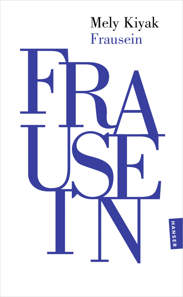 Frausein (Mely Kiyak)