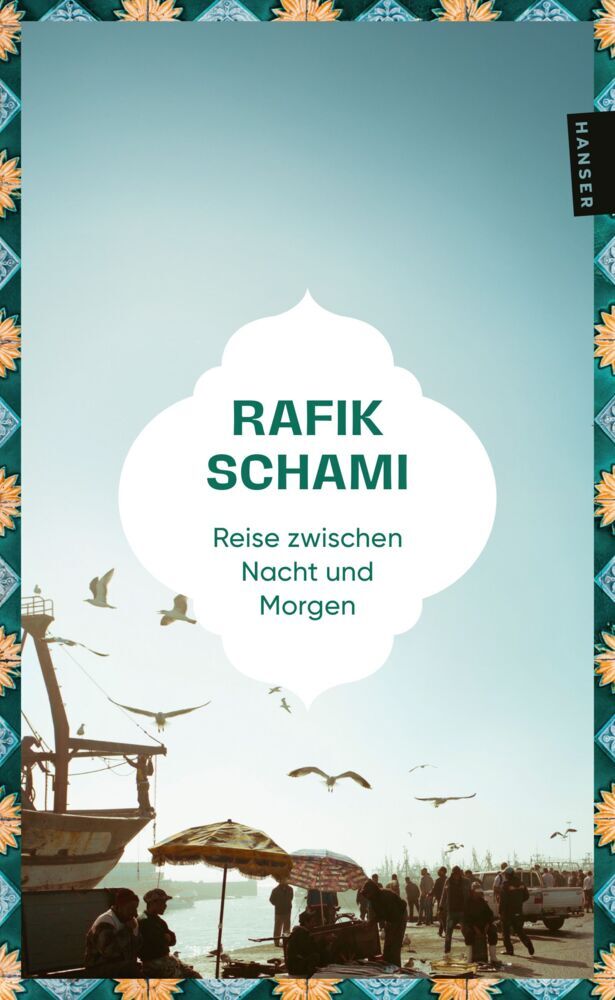 Reise zwischen Nacht und Morgen (Rafik Schami)