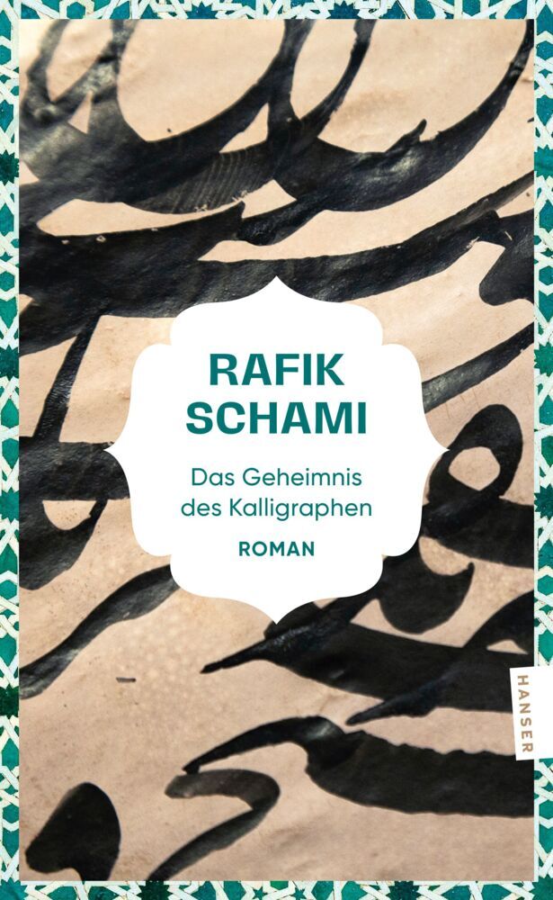 Das Geheimnis des Kalligraphen (Rafik Schami)