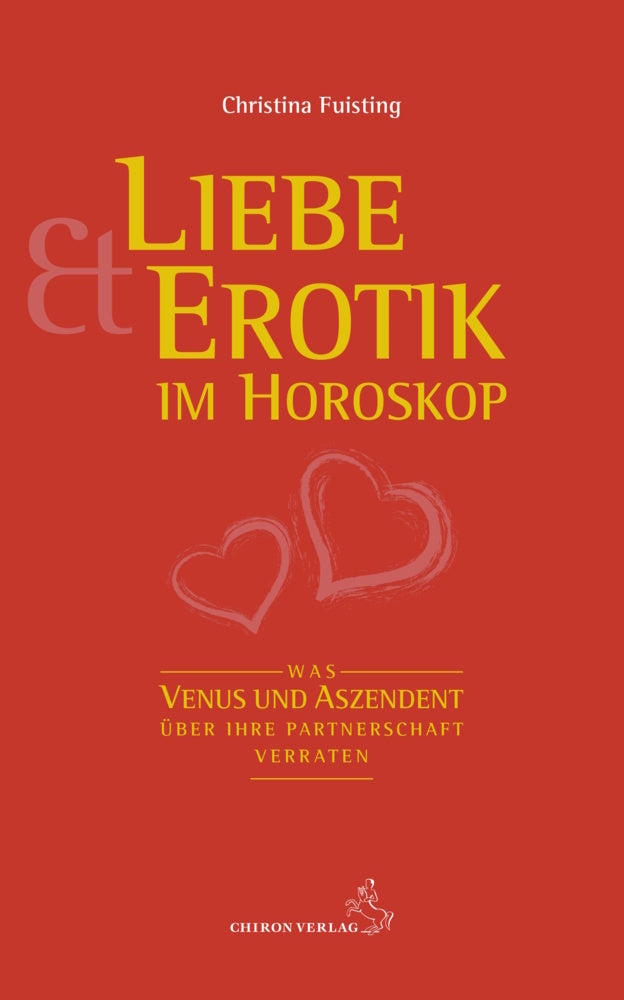 Liebe und Erotik im Horoskop (Christina Fuisting)