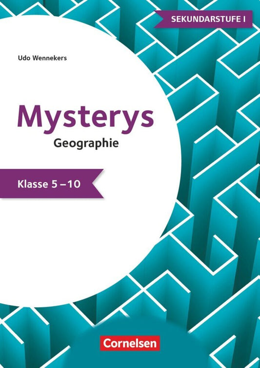 Mysterys für die Sekundarstufe - Geographie - Klasse 5-10 (Udo Wennekers)