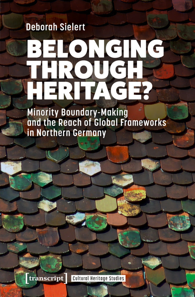 Belonging Through Heritage? (Deborah Sielert)