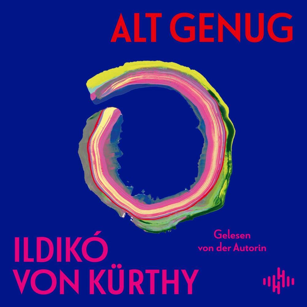 Alt genug, 5 Audio-CD (Ildikó Von Kürthy)
