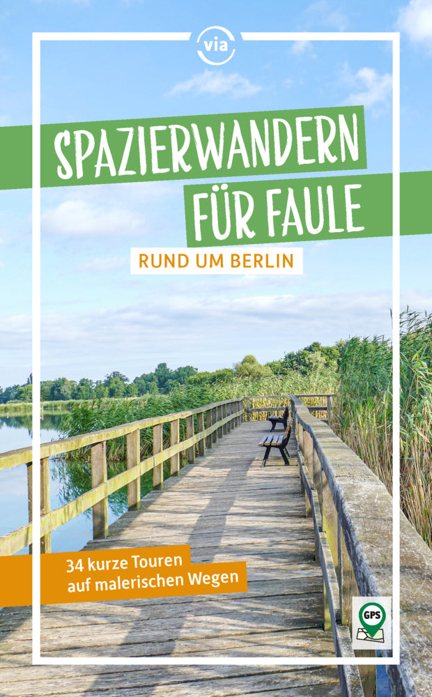 Spazierwandern für Faule rund um Berlin (Dolores Kummer)