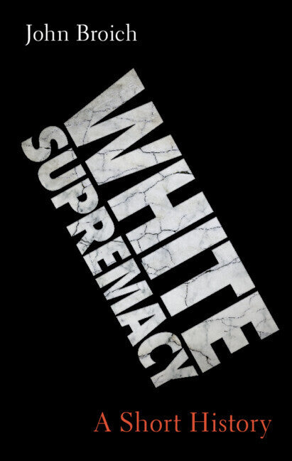 White Supremacy (John Broich)
