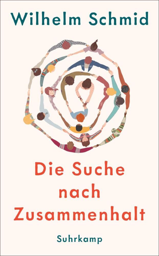 Die Suche nach Zusammenhalt (Wilhelm Schmid)