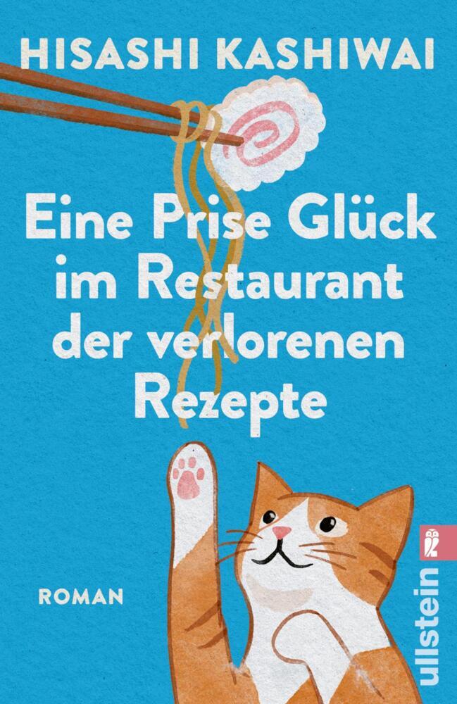 Eine Prise Glück im Restaurant der verlorenen Rezepte (Hisashi Kashiwai)
