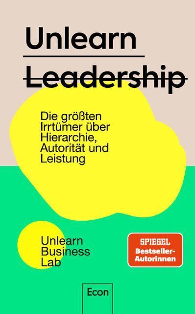 Unlearn Leadership (Unlearn Business Lab)