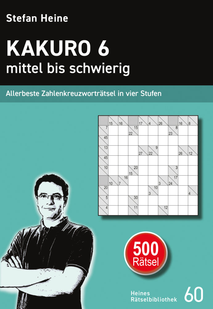 Kakuro 6 - mittel bis schwierig (Stefan Heine)