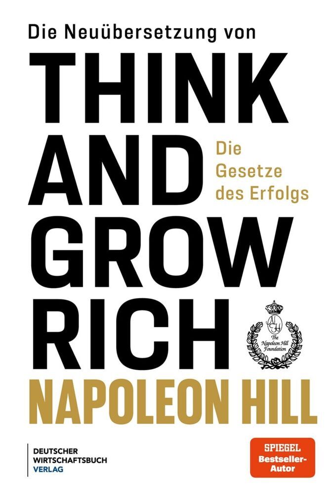 Die Neuübersetzung von Think and Grow Rich (Napoleon Hill)