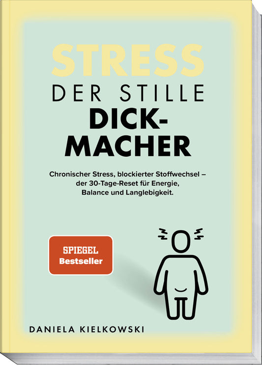Der stille Dickmacher (Daniela Kielkowski)