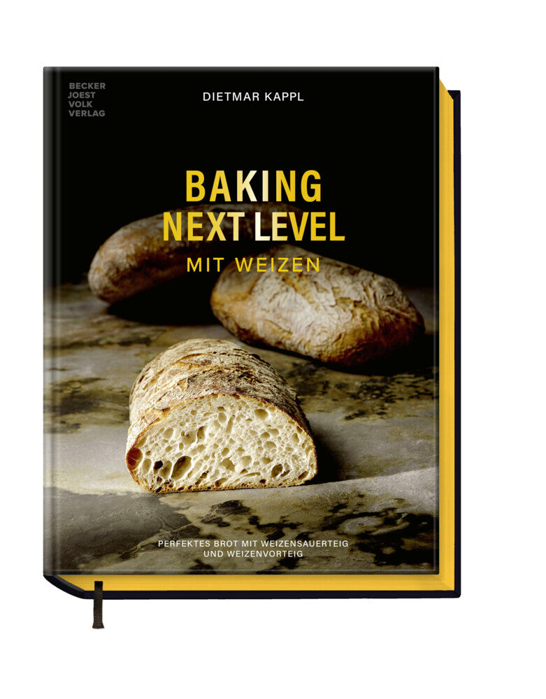 Baking Next Level mit Weizen (Dietmar Kappl)