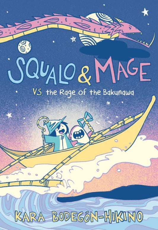 Squalo & Mage vs. the Rage of the Bakunawa (Kara Bodegón-Hikino)